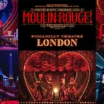Moulin Rouge Musical Piccadilly Theatre London